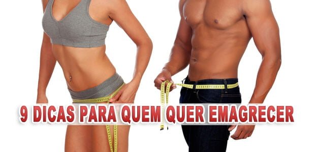 9 dicas para quem quer emagrecer 9 dicas para quem quer emagrecer
