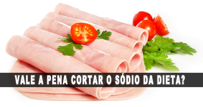 cortar o sódio dieta hipertrofia