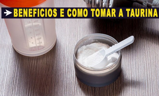 taurina benefícios emagrecimento massa muscular